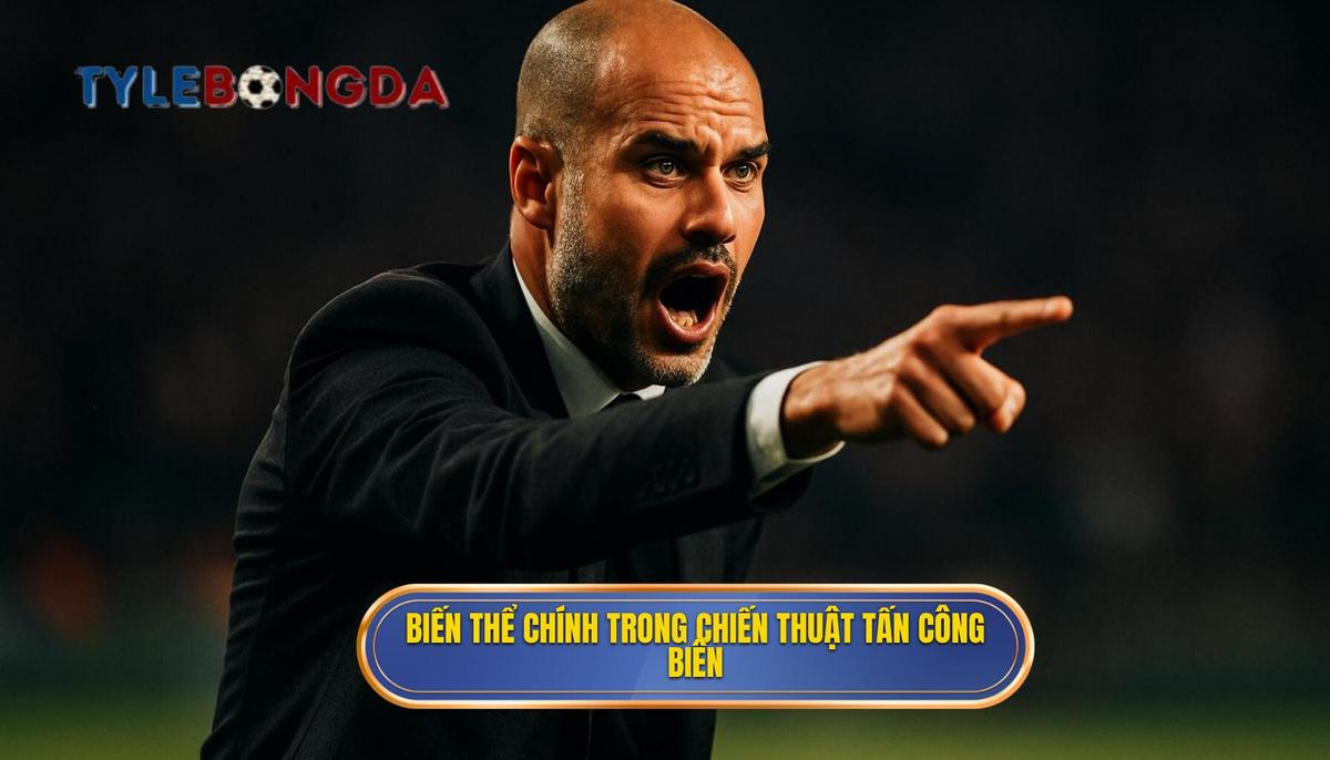 Các biến thể chính trong Chiến thuật tấn công biên hiện đại