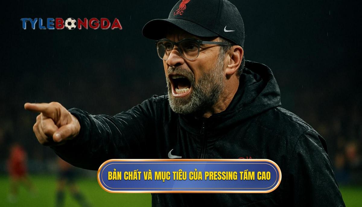 Bản chất và mục tiêu cốt lõi của pressing tầm cao