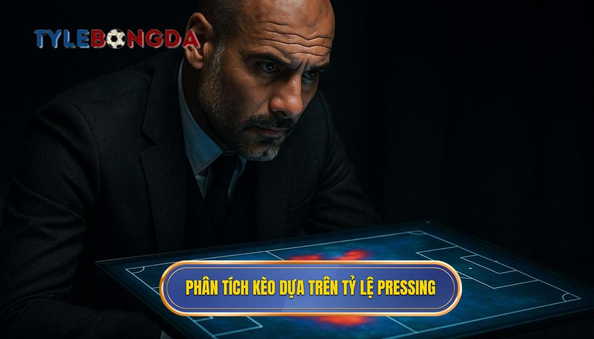 Nền tảng của Cách phân tích kèo dựa trên tỷ lệ pressing